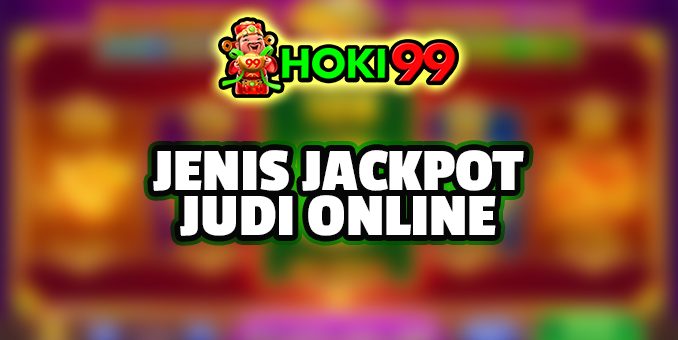 Jenis Jackpot dalam Judi Slot Online - Judi slot online akun gampang JP merupakan bentuk hiburan yang semakin populer